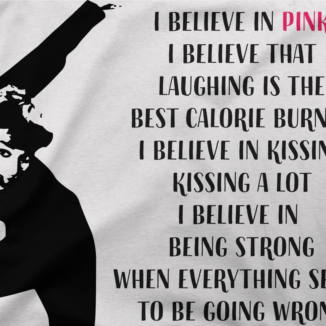 I Believe in Pink Quote t-shirt Secondary image